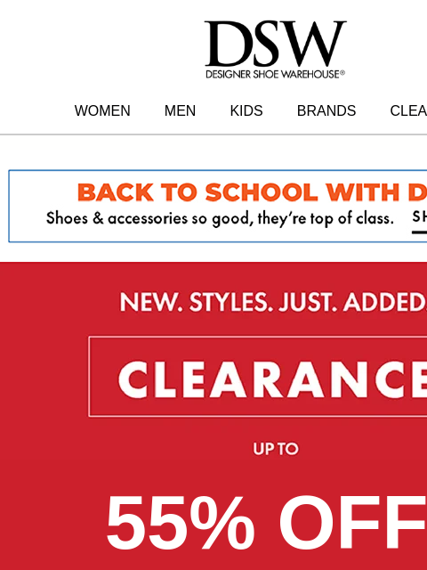 dsw newsletter: NEW CLEARANCE UP TO 55% OFF!