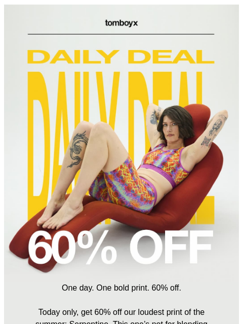 tomboyx newsletter: 🔥 60% off our loudest summer print 🔥