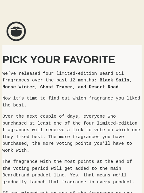beardbrand newsletter: Vote On The Next Permanent Fragrance
