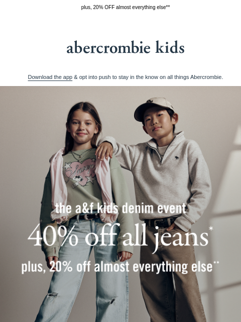 abercrombie newsletter: 40% off ALL jeans* during the denim event