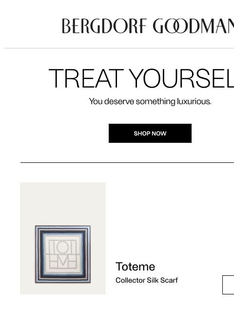 bergdorfgoodman newsletter: Treat Yourself: New Favorites