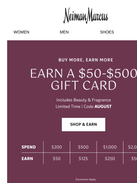 neimanmarcus newsletter: Limited time: Earn up to a $500 gift card
