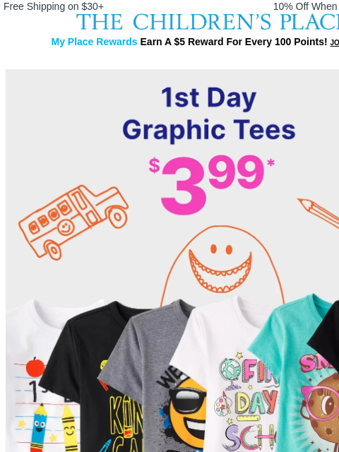 childrensplace newsletter: First Day Graphic Tees—Only $3.99!
