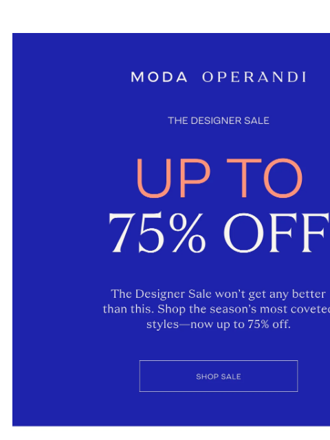 modaoperandi newsletter: Now up to 75% Off 🛍️