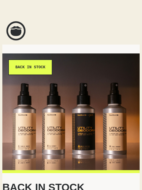 beardbrand newsletter: Deodorant is back in stock
