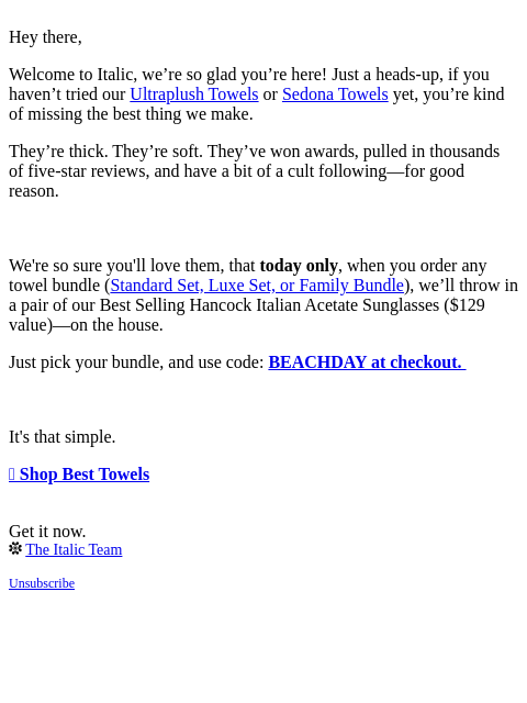 italic newsletter: Free $129 Sunglasses With Your First Towel Bundle