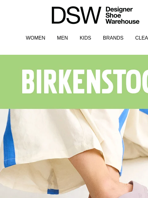 dsw newsletter: Psst…it’s STILL Birkenstock season