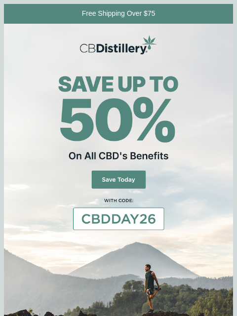 thecbdistillery newsletter: Up to 50% off all of CBD's benefits!