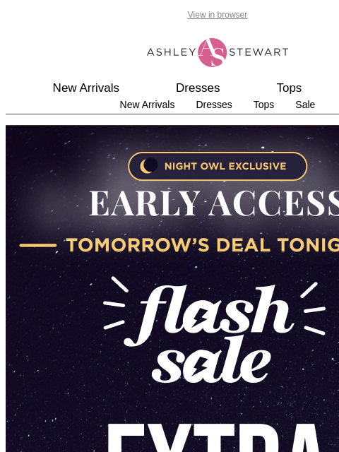 ashleystewart newsletter: 🦉Night Owl — Flash Sale Starts Now