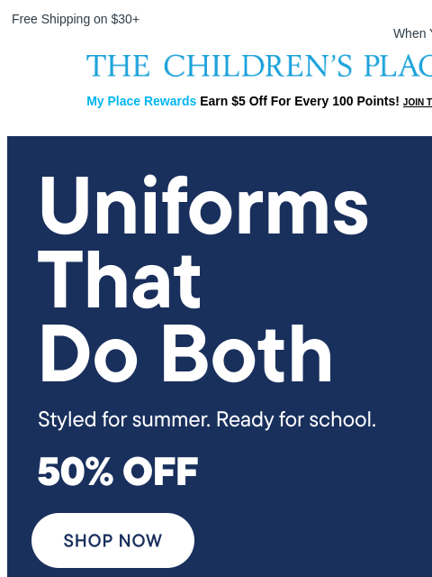childrensplace newsletter: Uniforms They Can Wear Now & Later