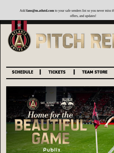 atlutd newsletter: Pitch Report | August Action Starts at Home