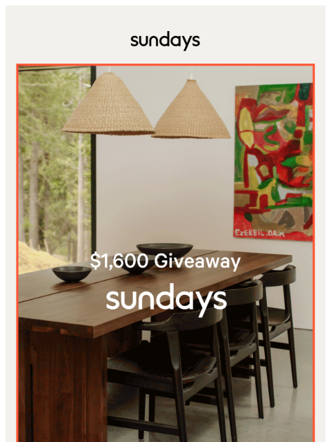 sundays-company newsletter: $1,600 Giveaway