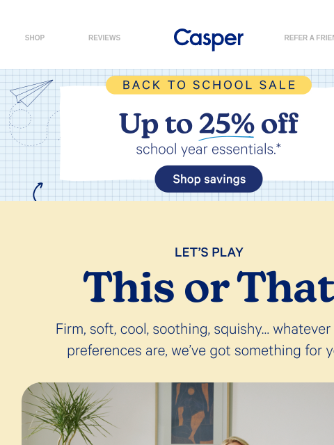 casper newsletter: This or That: Sleep Edition 😴