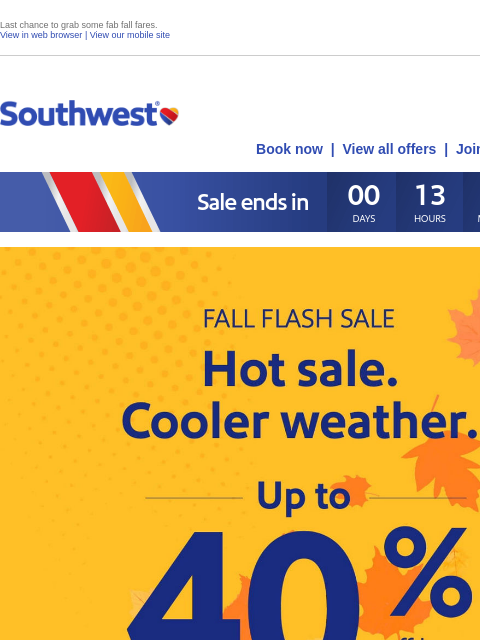 southwest newsletter: FINAL DAY: Up to 40% off base fares.