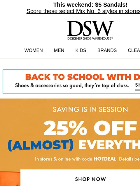 dsw newsletter: 25% OFF. ALMOST. EVERYTHING.