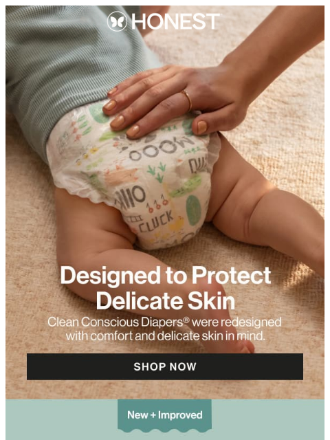 honest newsletter: Redesigned with comfort and delicate skin in mind