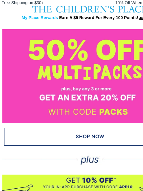 childrensplace newsletter: 50% OFF Multipacks... goin' fast! Plus, EXTRA 20% ...