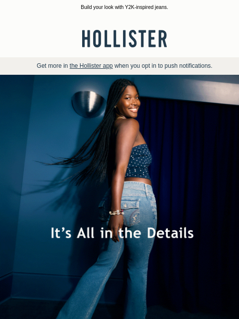 hollisterco newsletter: All the details that make the denim.