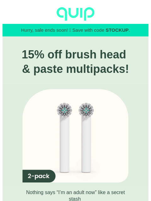 getquip newsletter: 15% off brush head multipacks