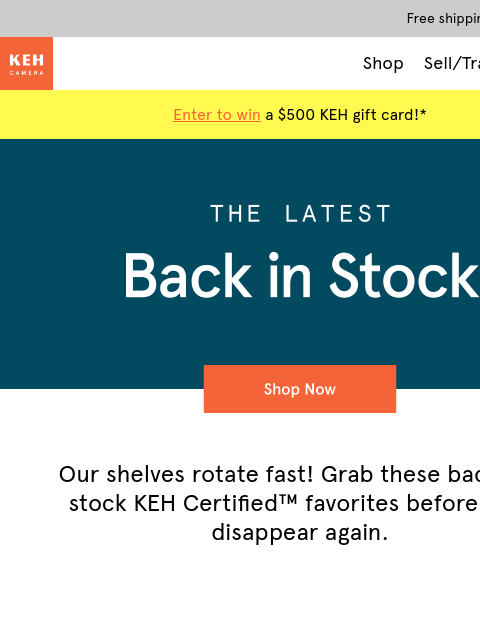 keh newsletter: The camera you wanted is back in stock