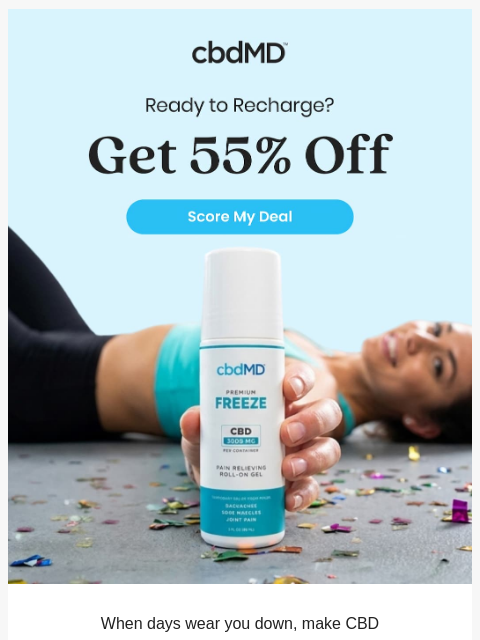 cbdmd newsletter: Rest. Reset. Save 55%.