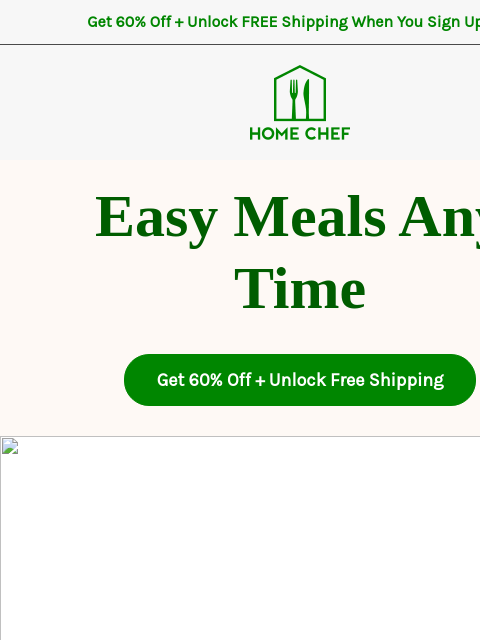 homechef newsletter: Meals as simple as heat and eat. Sign up and try i...