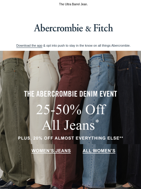 abercrombie newsletter: 25-50% OFF all jeans,* where to start?