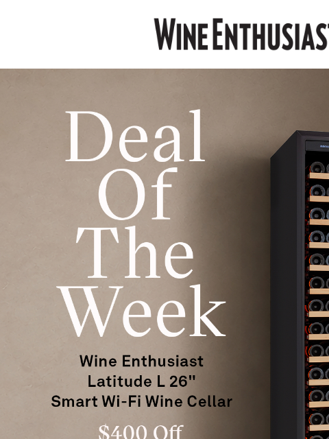wineenthusiast newsletter: Room for Every Bottle and $400 Off!