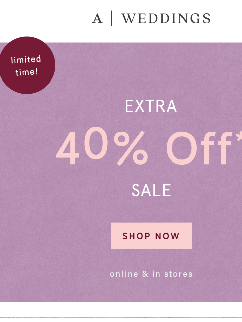 anthropologie newsletter: Extra 40% OFF Sale, for a limited time