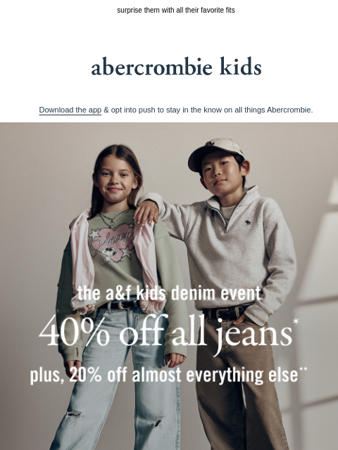 abercrombie newsletter: all jeans 40% OFF* (including bestsellers)