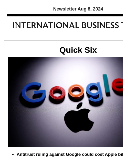 Newsletter Aug 8, 2024 Quick Six Antitrust ruling against Google could cost Apple billions Apple's services revenue may take a big hit as its AI deal with Google is under scrutiny after a US judge