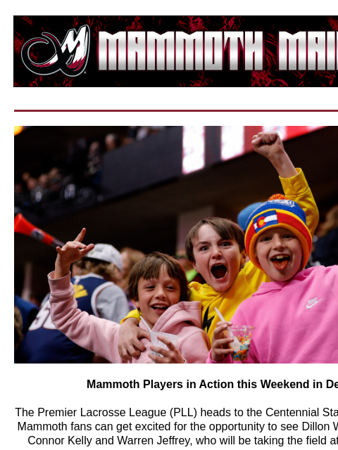 Premier Lacrosse League Mammoth Players in Action this Weekend in Denver The Premier Lacrosse League (PLL) heads to the Centennial State this weekend, so Mammoth fans can get excited for the