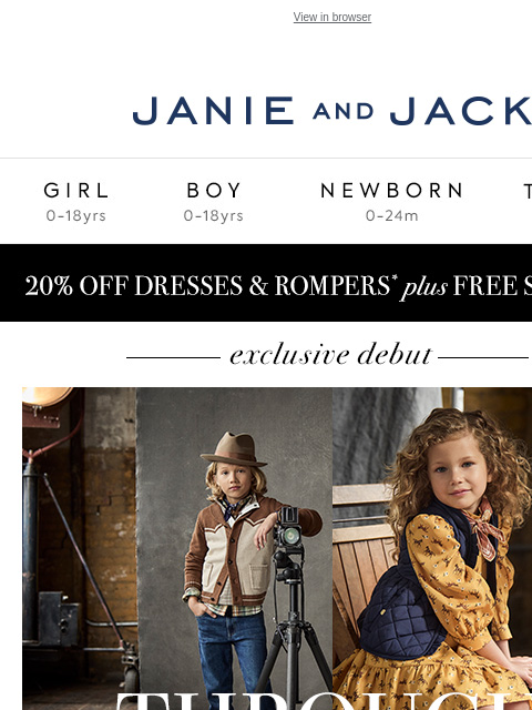 And 20% off dresses, rompers & accessories. View in browser Stores Janie and Jack Girl Boy Newborn Tween Janie and Jack Girl Boy Newborn Tween Girl Boy Newborn Girl Newborn Boy Accessories Sale