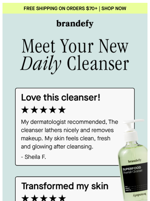 brandefyskin newsletter: See why everyone’s loving our daily cleanser