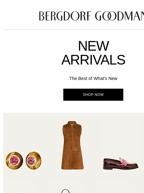 bergdorfgoodman newsletter: Newness Report: This Just In