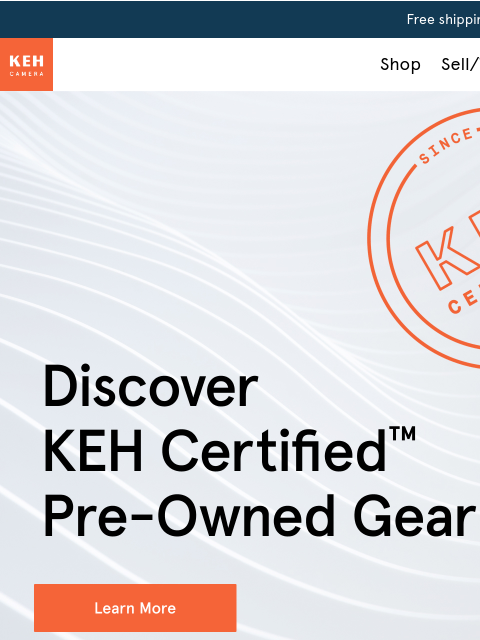 keh newsletter: KEH Certified™ = gear that’s got your back
