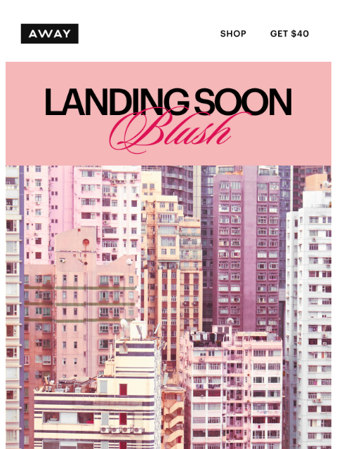 awaytravel newsletter: BLUSH IS COMING BACK