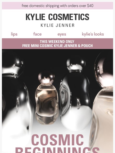 kyliecosmetics newsletter: this weekend only: 2 FREE cosmic gifts 💫