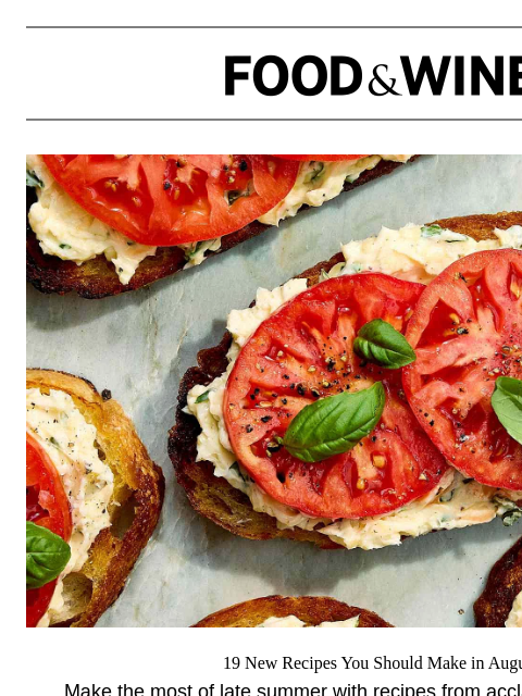 foodandwine newsletter: 19 New Recipes You Should Make in August