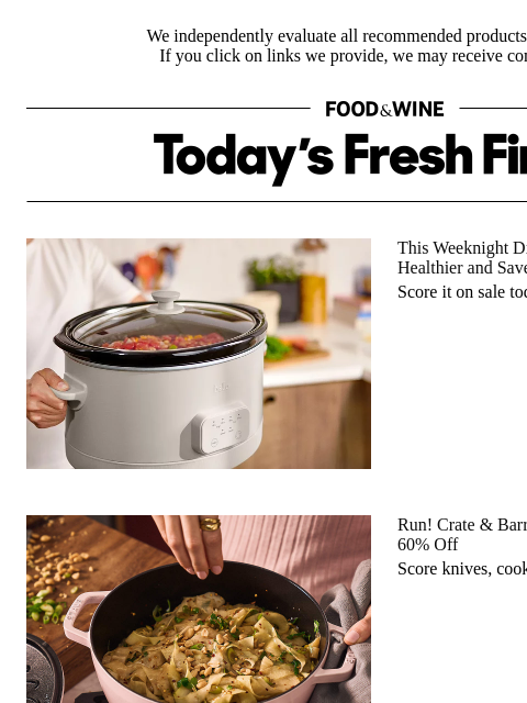foodandwine newsletter: Run! Crate & Barrel Dropped Hot Deals Up to 60% Of...