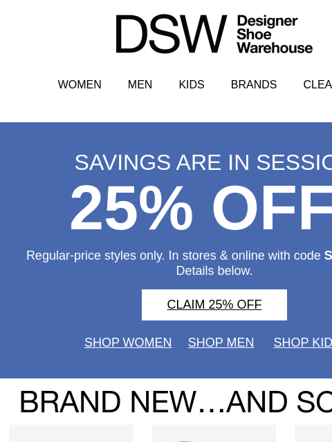 dsw newsletter: Psst...25% off ends tomorrow