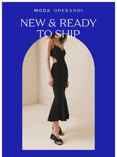 modaoperandi newsletter: NEW & READY TO SHIP: Secure your favorite pieces n...