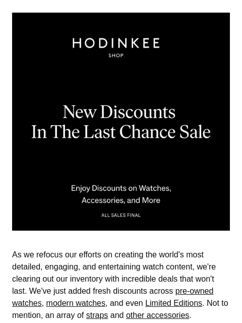 Shop the Last Chance Sale - one of the last sales we'll ever run in the Hodinkee Shop. ͏ ͏ ͏ ͏ ͏ ͏ ͏ ͏ ͏ ͏ ͏ ͏ ͏ ͏ ͏ ͏ ͏ ͏ ͏ ͏ ͏ ͏ ͏ ͏ ͏ ͏ ͏ ͏ ͏ ͏ ͏ ͏ ͏ ͏ ͏ ͏ ͏ ͏ ͏ ͏ ͏ ͏ ͏ ͏ ͏ ͏ ͏ ͏ ͏ ͏ ͏ ͏ ͏ ͏ ͏