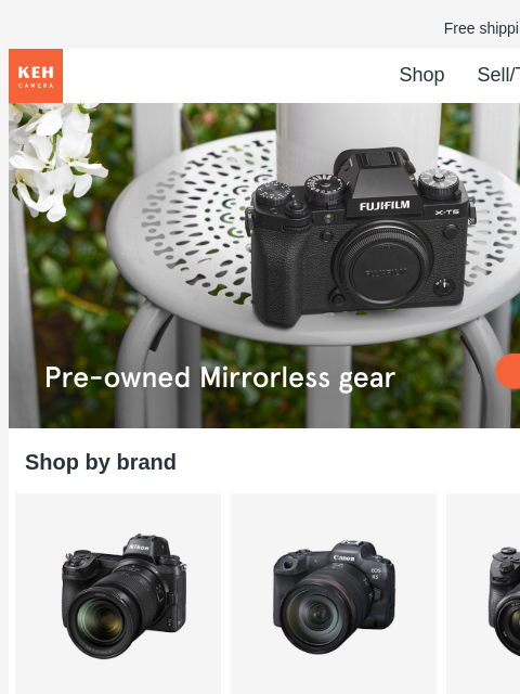 Join the mirrorless revolution for less when you shop pre-owned at KEH.com Free shipping on orders $75+ KEH logo Shop Sell/Trade Blog Gear with soul for people with vision Gear with soul for people