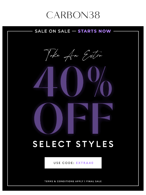 carbon38 newsletter: Starts Now: EXTRA 40% OFF