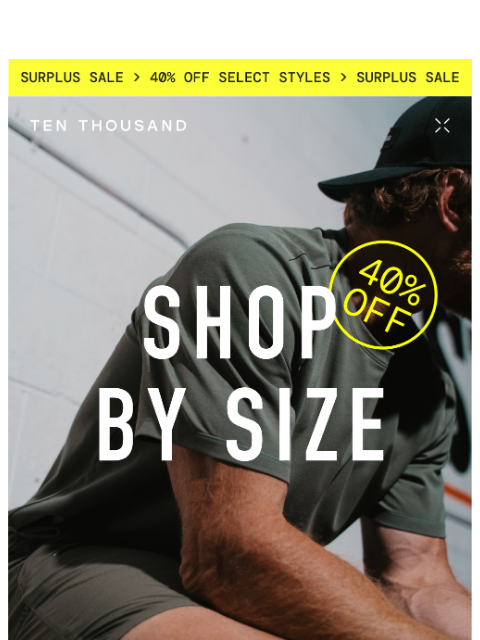 tenthousand newsletter: Find Your Size — Now 40% Off