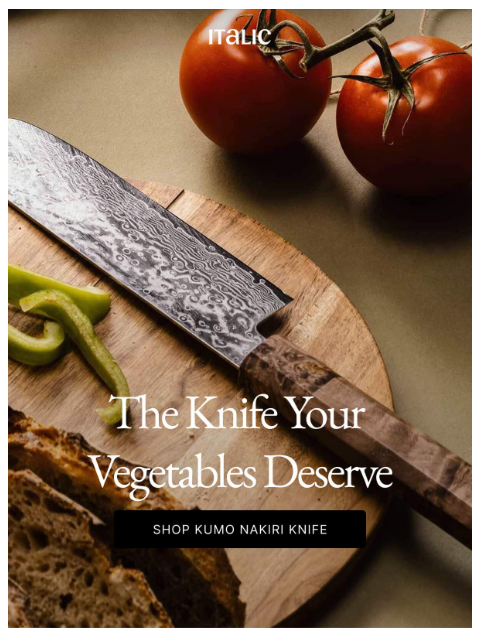 italic newsletter: The Knife our Customers Swear By