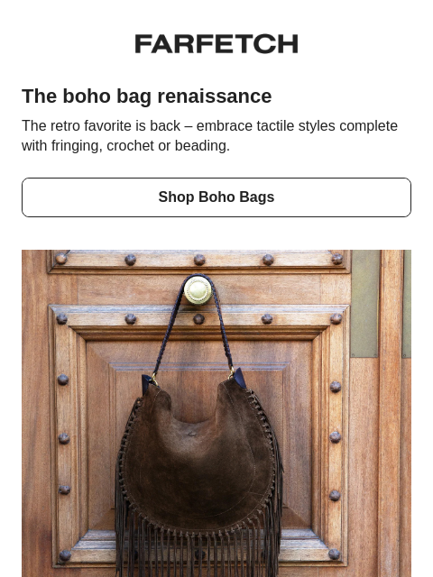 farfetch newsletter: Boho bags are back