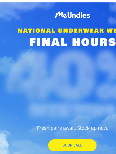 meundies newsletter: FINAL HOURS: 40% OFF SITEWIDE