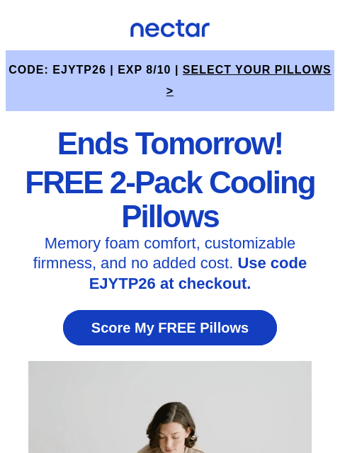 nectarsleep newsletter: Ends Tomorrow: Pick Your 2 FREE Cooling Pillows ❄️